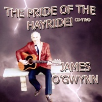 James O'Gwynn - The Pride Of The Hayride (5CD Set)  Disc 2